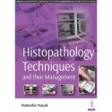 Histopathology Techniques and their Management: Quick Revision Guide for MD Pathology and MLT Students | Bulleted Text, FAQs… -