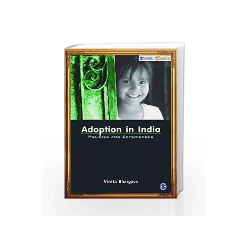 Adoption in India: Policies and Experiences (SAGE Classics) by BHATTACHARYA Book-9788132110279
