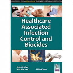HEALTHCARE ASSOCIATED INFECTION CONTROL AND BIOCIDES book by Rashid Najat/Sood Ramnik - Back Cover