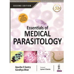 Essentials of Medical Parasitology, 2/E for MBBS 2nd Year Students | Concise Protozoology, Helminthology and Medical Entomol…