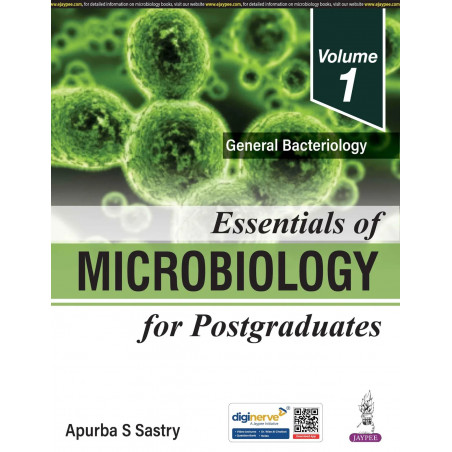 Essentials of Microbiology for Postgraduates (Vol 1: General Bacteriology) for MD and DNB Microbiology Residents | Bacterial…