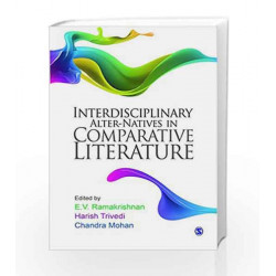 Interdisciplinary Alter-Natives in Comparative Literature by E V Ramakrishnan Book-9788132111009