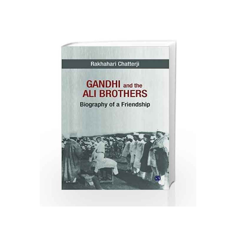Gandhi and the Ali Brothers: Biography of a Friendship by BOBROW Book-9788132111252