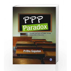 PPP Paradox: Promise and Perils of Public-Private Partnership in Education by CHAUHAN Book-9788132111283