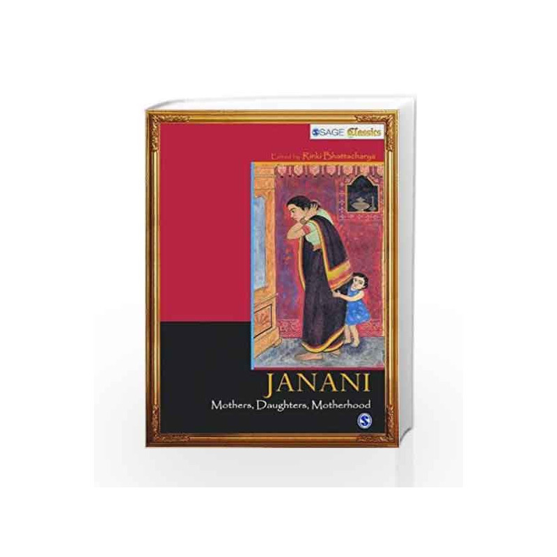 Janani - Mothers, Daughters, Motherhood (SAGE Classics) by Rinki Bhattacharya Book-9788132111344