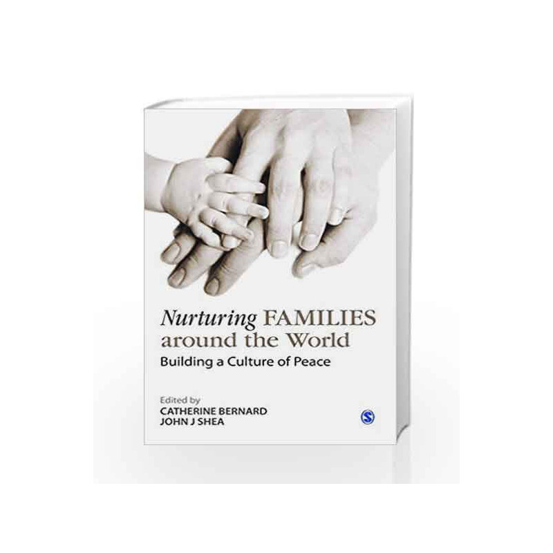 Nurturing Families around the World: Building a Culture of Peace by Catherine Bernard Book-9788132111351