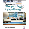 Techniques in Histopathology and Cytopathology book by Sadhana Vishwakarma