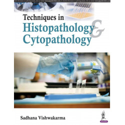 Techniques in Histopathology and Cytopathology book by Sadhana Vishwakarma