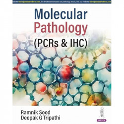 MOLECULAR PATHOLOGY (PCRS & IHC) book by Ramnik Sood, Deepak G Tripathi - Back Cover