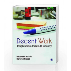 Decent Work: Insights from India\'s IT Industry by INDRANATH & KAVITHA GUH Book-9788132111597