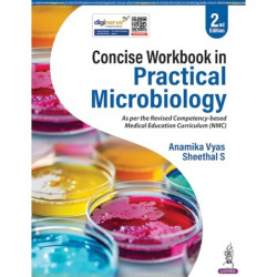 Concise Workbook in Practical Microbiology, 2/E for MBBS 2nd Year Students | CBME Practical Record with NMC Competency Codes… -