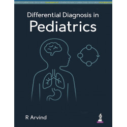 Differential Diagnosis in Pediatrics for MBBS, Pediatrics Postgraduates (MD/DNB) and Pediatricians | A-Z Ready Reckoner of S…