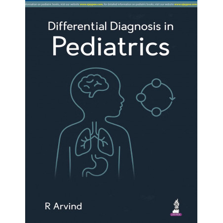 Differential Diagnosis in Pediatrics for MBBS, Pediatrics Postgraduates (MD/DNB) and Pediatricians | A-Z Ready Reckoner of S…