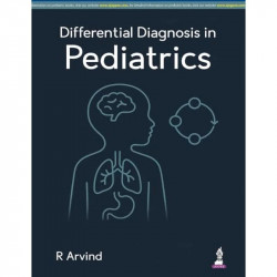 Differential Diagnosis in Pediatrics for MBBS, Pediatrics Postgraduates (MD/DNB) and Pediatricians | A-Z Ready Reckoner of S… -