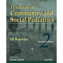 TEXTBOOK OF COMMUNITY AND SOCIAL PEDIATRICS book by Banerjee