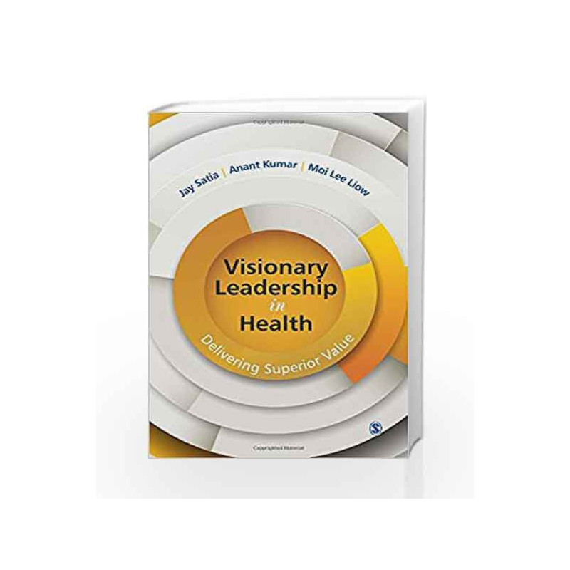 Visionary Leadership in Health: Delivering Superior Value by KEN MARTIN Book-9788132113201