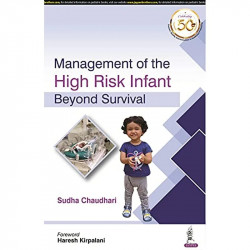 MANAGEMENT OF THE HIGH RISK INFANT BEYOND SURVIVAL book by Sudha Chaudhari - Back Cover