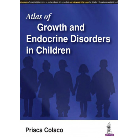 ATLAS OF GROWTH AND ENDOCRINE DISORDERS IN CHILDREN book by Prisca Colaco