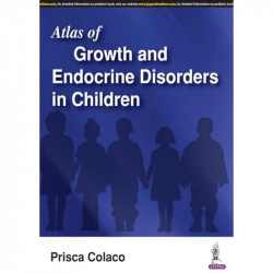 ATLAS OF GROWTH AND ENDOCRINE DISORDERS IN CHILDREN book by Prisca Colaco - Back Cover