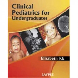 Clinical Pediatrics for Undergraduates book by Elizabeth Ke