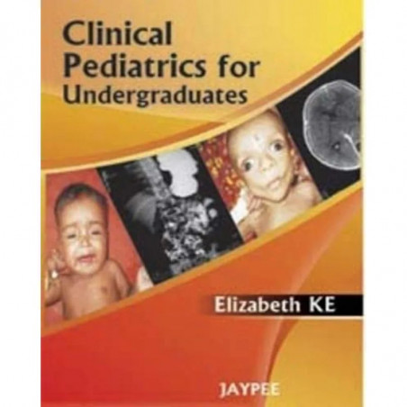 Clinical Pediatrics for Undergraduates book by Elizabeth Ke
