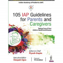 105 IAP GUIDELINES FOR PARENTS AND CAREGIVERS book by Piyush Gupta,, Deepak Ugra - Back Cover