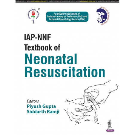 IAP-NNF Textbook of Neonatal Resuscitation for Pediatricians, Neonatologists and Delivery Room Teams | National Guideline wi…