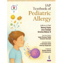 IAP Textbook of Pediatric Allergy: Comprehensive India-Centric Reference for Pediatricians and Pediatric Allergists | Diagno…