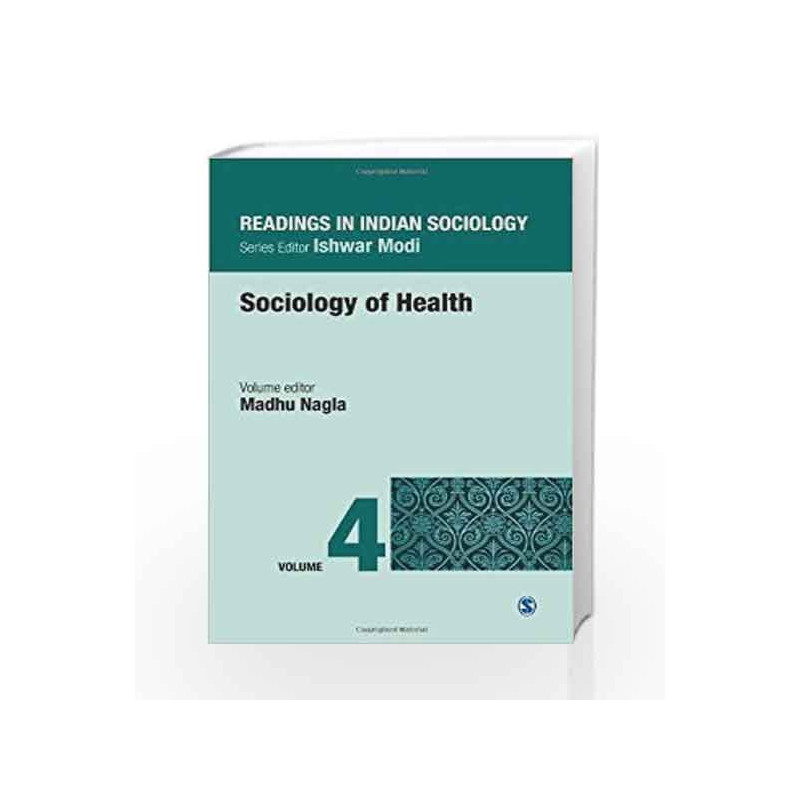 Readings in Indian Sociology: Volume IV:  Sociology of Health: 4 (Reading in Indian Sociology) by Madhu Book-9788132113843