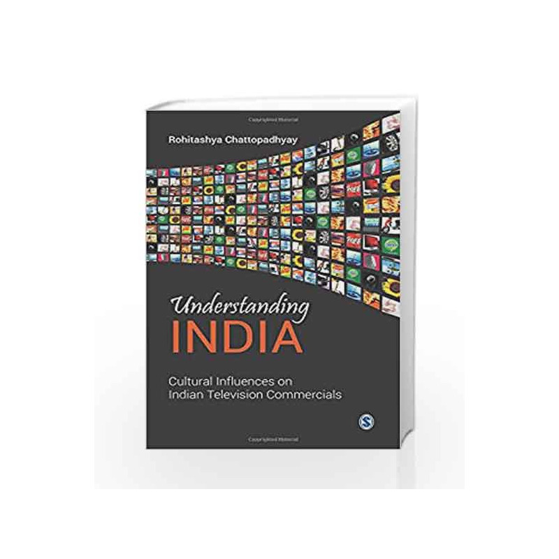 Understanding India: Cultural Influences on Indian Television Commercials by ALKA Book-9788132113928
