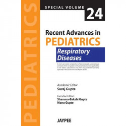 RECENT ADVANCES IN PEDIATRICS (SPL.VOL.24) RESPIRATORY DISEASES book by Suraj Gupte