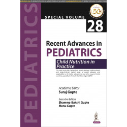 Recent Advances in Pediatrics (Special Volume 28): Child Nutrition in Practice book by Suraj Gupte, Shamma-Bakshi Gupte