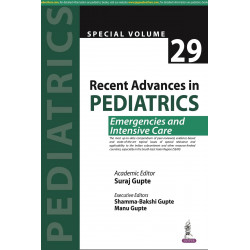 RECENT ADVANCES IN PEDIATRICS (SPECIAL VOLUME 29): EMERGENCIES AND INTENSIVE CARE book by Suraj Gupte