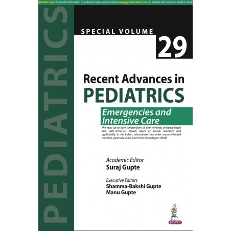 RECENT ADVANCES IN PEDIATRICS (SPECIAL VOLUME 29): EMERGENCIES AND INTENSIVE CARE book by Suraj Gupte