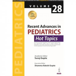 RECENT ADVANCES IN PEDIATRICS HOT TOPICS (VOLUME 28) book by Suraj Gupte - Back Cover