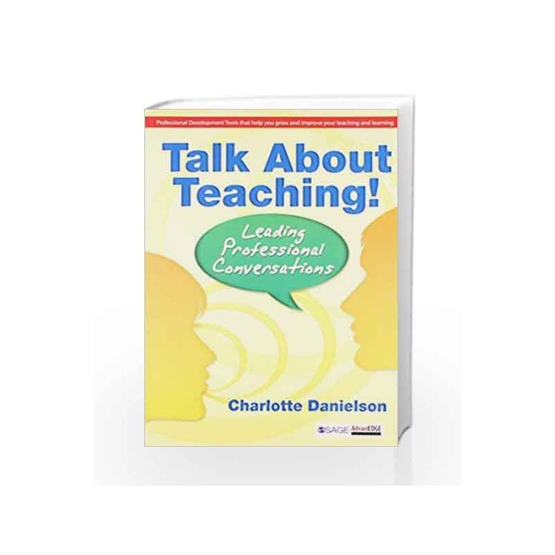 Talk About Teaching!: Leading Professional Conversations by Charlotte Book-9788132116080