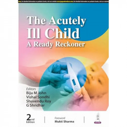 THE ACUTELY ILL CHILD A READY RECKONER book by Biju M John, Vishal Sondhi - Back Cover