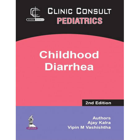 CHILDHOOD DIARRHEA (CLINICAL CONSULT PEDIATRICS) book by Kalra Ajay