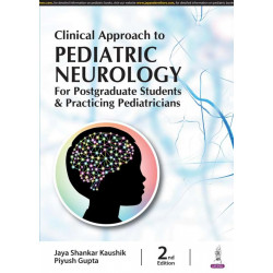 Clinical Approach to Pediatric Neurology, 2/E for Postgraduate Students & Practicing Pediatricians | Case-based Guide with D…