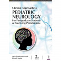 Clinical Approach to Pediatric Neurology, 2/E for Postgraduate Students & Practicing Pediatricians | Case-based Guide with D… -