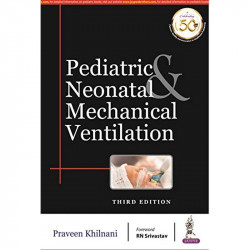 Pediatric & Neonatal Mechanical Ventilation book by Praveen Khilnani - Back Cover