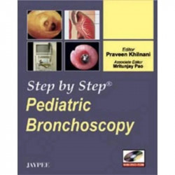STEP BY STEP PEDIATRIC BRONCHOSCOPY WITH DVD-ROM book by Khilnani