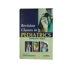 Revision Classes in Pediatrics book by Pushpendra Magon