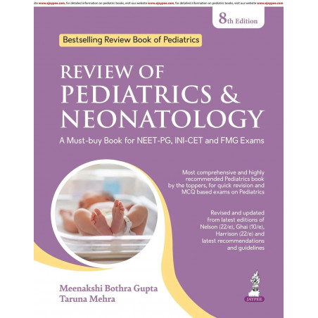 Review of Pediatrics & Neonatology, 8/E - A Must-have for NEET PG, INI-CET, FMGE Aspirants and MBBS Students | 3000+ MCQs wi…