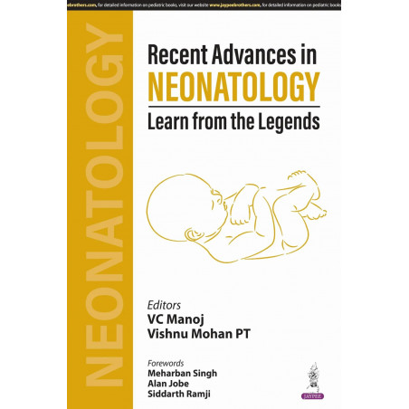 RECENT ADVANCES IN NEONATOLOGY LEARN FROM THE LEGENDS book by VC MANOJ, VISHNU MOHAN PT