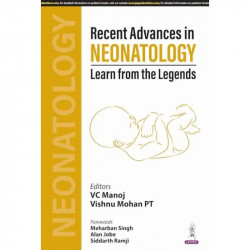 RECENT ADVANCES IN NEONATOLOGY LEARN FROM THE LEGENDS book by VC MANOJ, VISHNU MOHAN PT - Back Cover