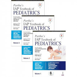 Partha's IAP Textbook of Pediatrics (3 Vols Set), 8/E for Pediatrics PG Trainees and Pediatricians | 272 Chapters by 377 Aut… -