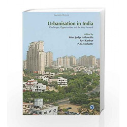 Urbanisation in India: Challenges, Opportunities and the Way Forward by Isher Judge Ahluwalia Book-9788132117759