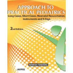 Approach to Practical Pediatrics book by Manish Narang
