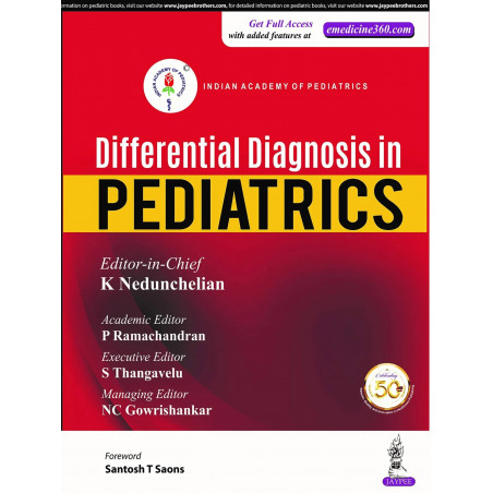 IAP Differential Diagnosis in Pediatrics book by NC Gowrishankar K Nedunchelian, P Ramachandran, S Thangavelu
